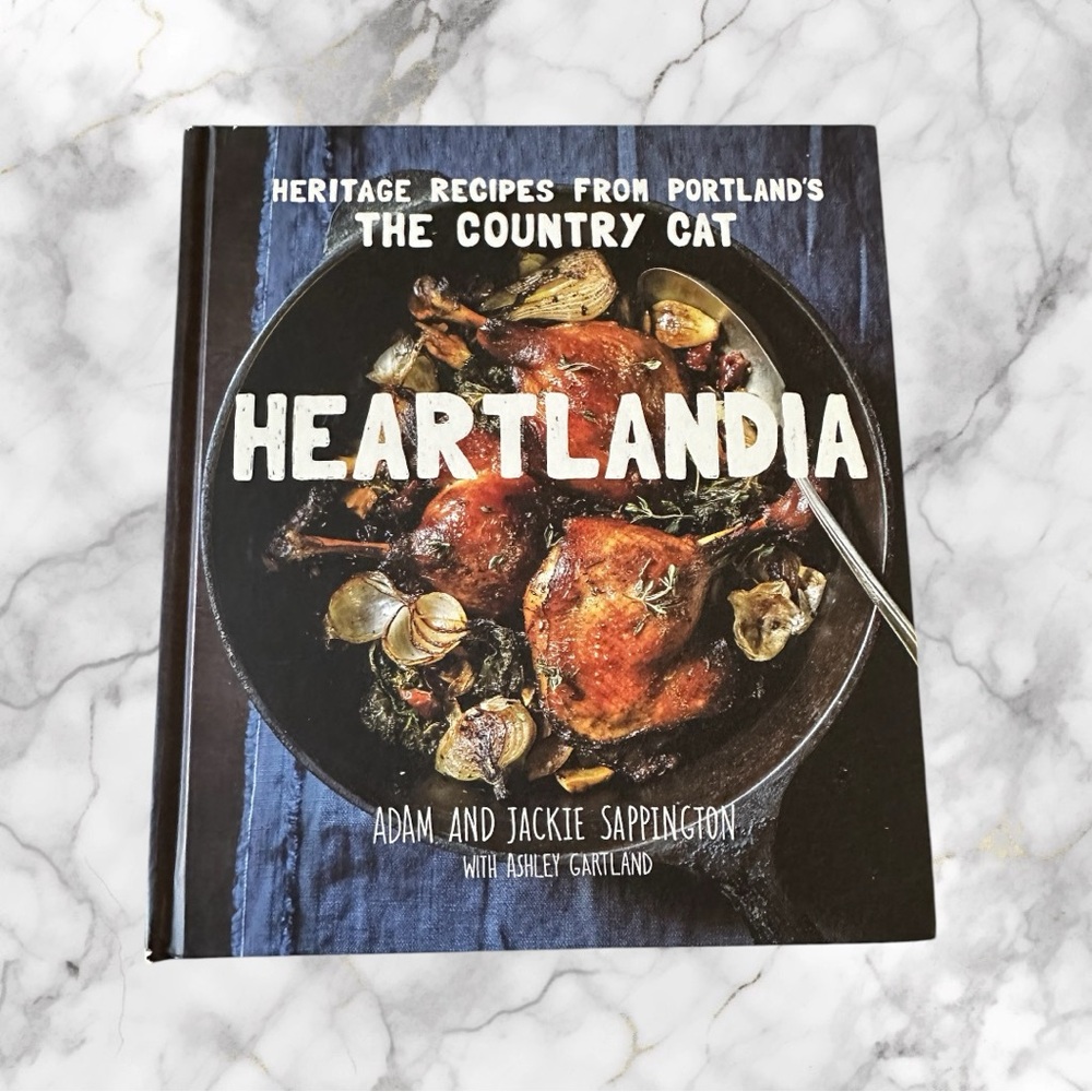 HEARTLANDIA Heritage Recipes from Portland's The Country Cat